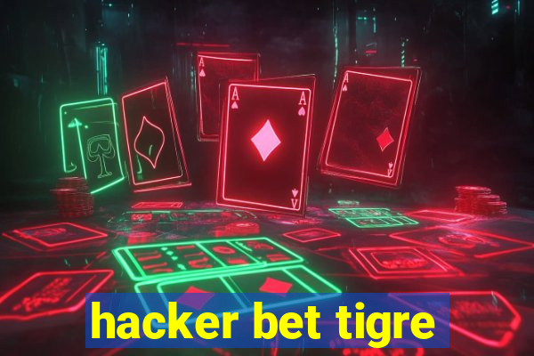 hacker bet tigre